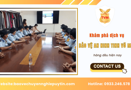 Khám phá dịch vụ Bảo Vệ An Ninh Tinh Võ Môn hàng đầu hiện nay